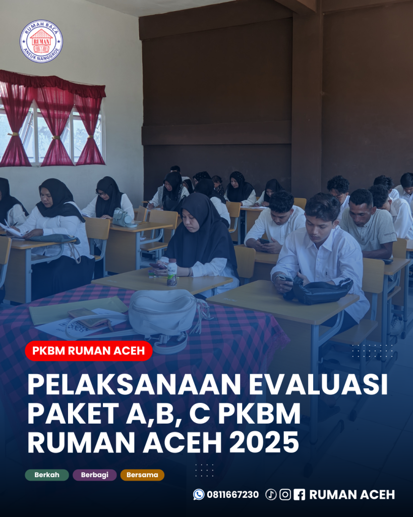 Evaluasi Warga Belajar Paket A, B, dan C PKBM Ruman Aceh 2025 Berjalan Lancar